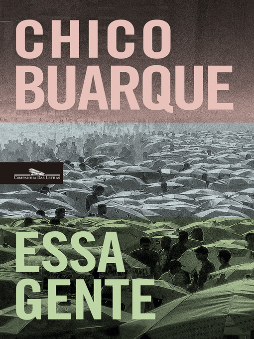Title details for Essa gente by Chico Buarque - Available